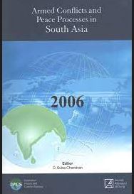 Armed Conflicts and Peace Processes in South Asia 2006 