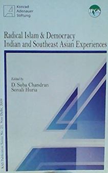 Radical Islam and Democracy: Indian and Southeast Asian Experiences,