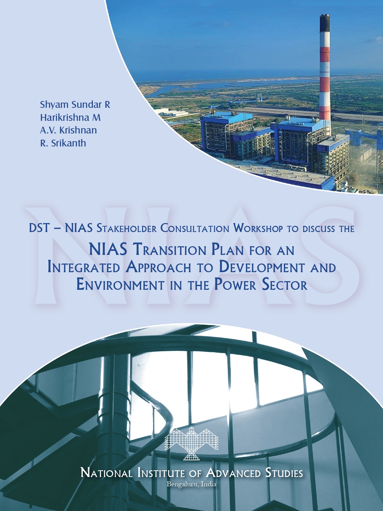 Executive Summary of the DST – NIAS Stakeholder Consultation workshop to discuss the NIAS Transition Plan for an Integrated Approach to Development and Environment in the Power Sector, DST – NIAS Virtual Workshop