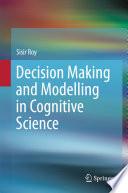 Deecision making and modelling cognitive