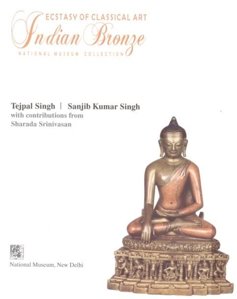 Ecstacy of Classical Art: Indian Bronzes, National Museum Collection