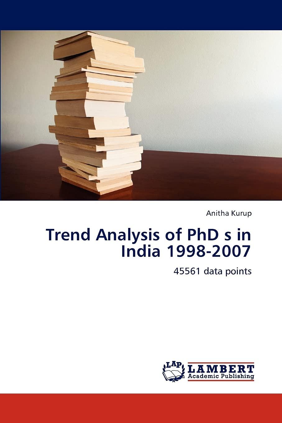 Trend Analysis of PhDs in India 1998- 2001